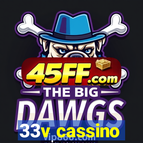 33v cassino